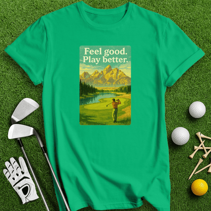 Feel Good, Play Better T-shirt - TeeHee Golf Gear
