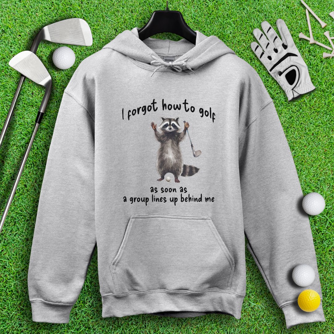 Forgot How to Golf Raccoon Hoodie - TeeHee Golf Gear