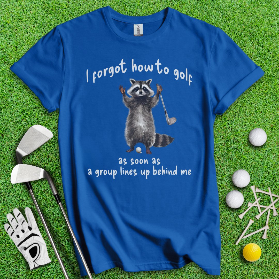 Forgot How to Golf Raccoon T-shirt - TeeHee Golf Gear