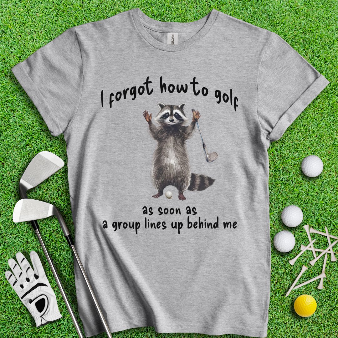 Forgot How to Golf Raccoon T-shirt - TeeHee Golf Gear