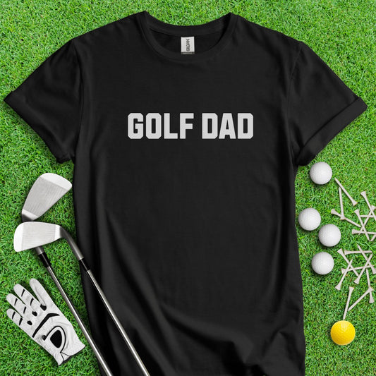 Golf Dad T - Shirt - TeeHee Golf Gear