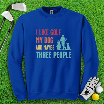 Golf, Dog, and Maybe 3 People Crewneck - TeeHee Golf Gear