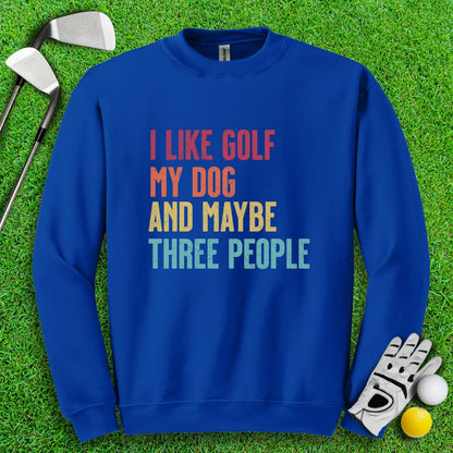 Golf, Dog, and Maybe 3 People Crewneck - TeeHee Golf Gear