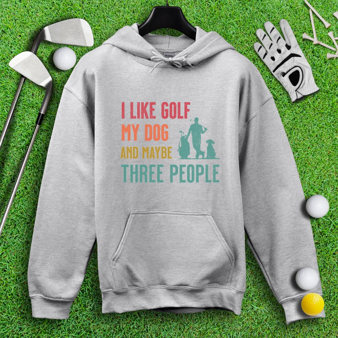 Golf, Dog, and Maybe 3 People Hoodie - TeeHee Golf Gear