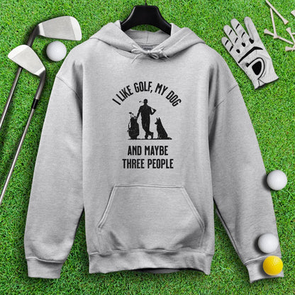 Golf, Dog, and Maybe 3 People Hoodie - TeeHee Golf Gear