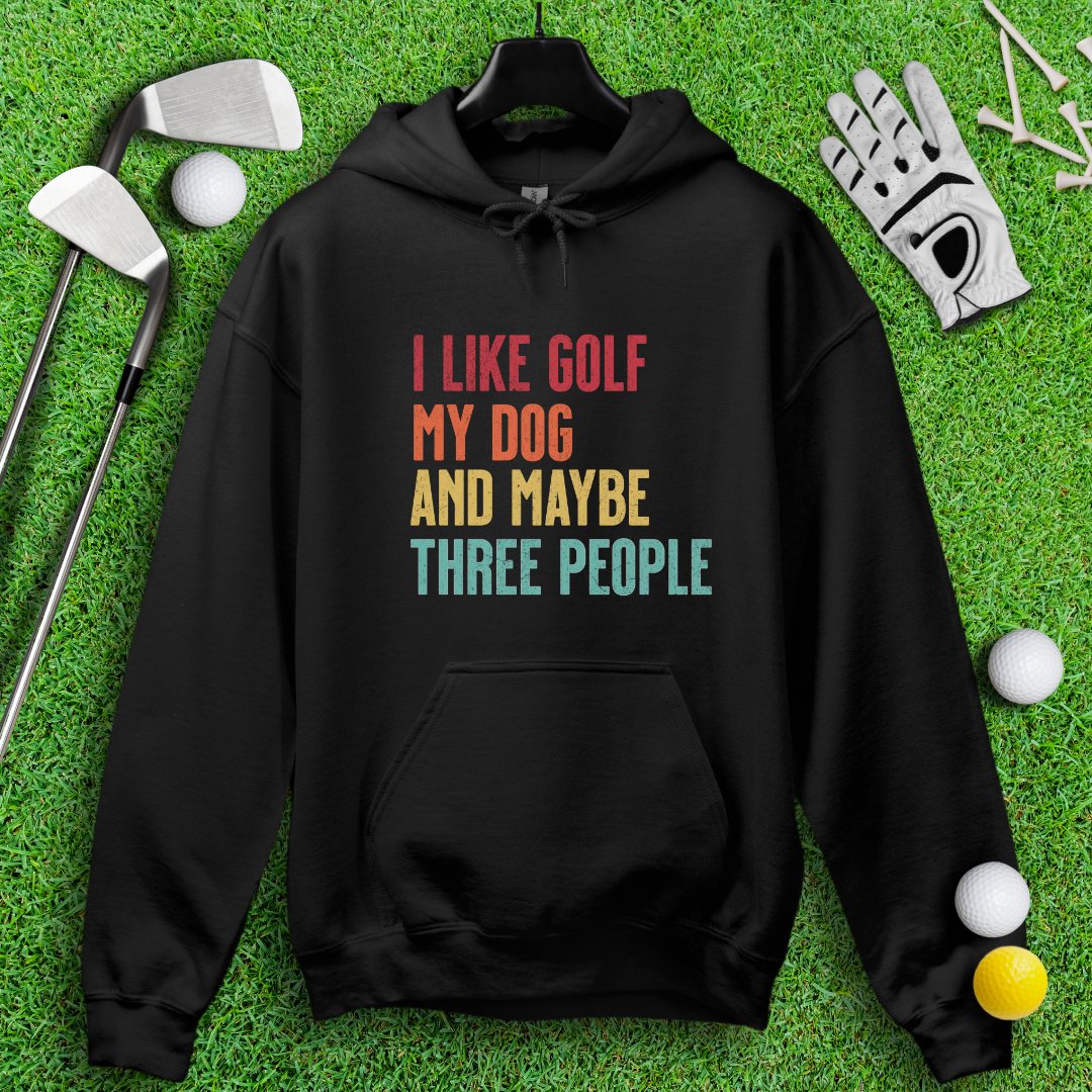 Golf, Dog, and Maybe 3 People Hoodie - TeeHee Golf Gear