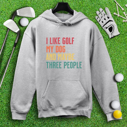 Golf, Dog, and Maybe 3 People Hoodie - TeeHee Golf Gear