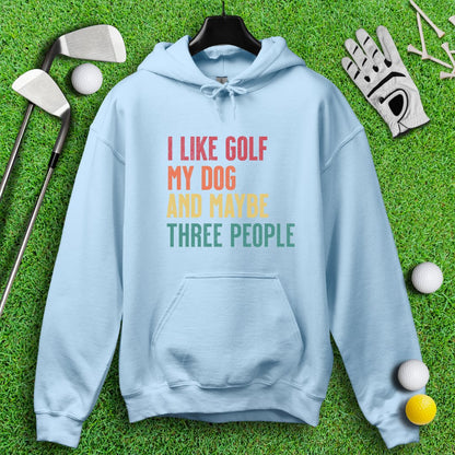 Golf, Dog, and Maybe 3 People Hoodie - TeeHee Golf Gear