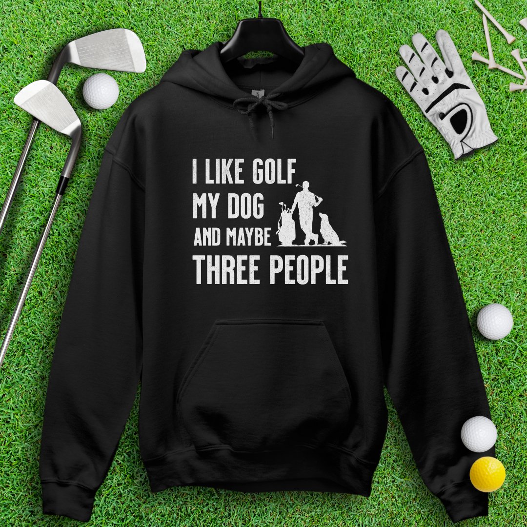 Golf, Dog, and Maybe 3 People Hoodie - TeeHee Golf Gear