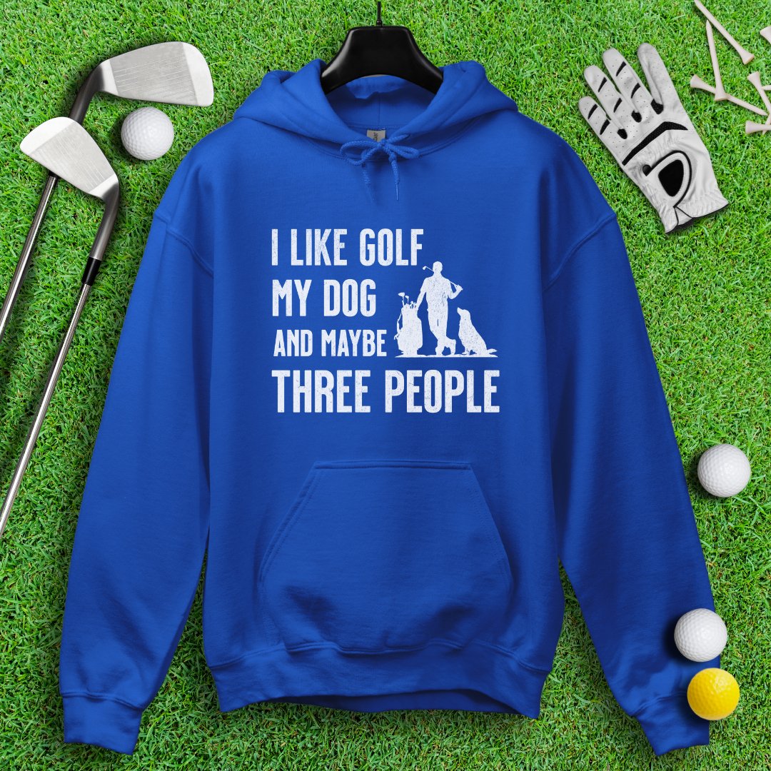 Golf, Dog, and Maybe 3 People Hoodie - TeeHee Golf Gear