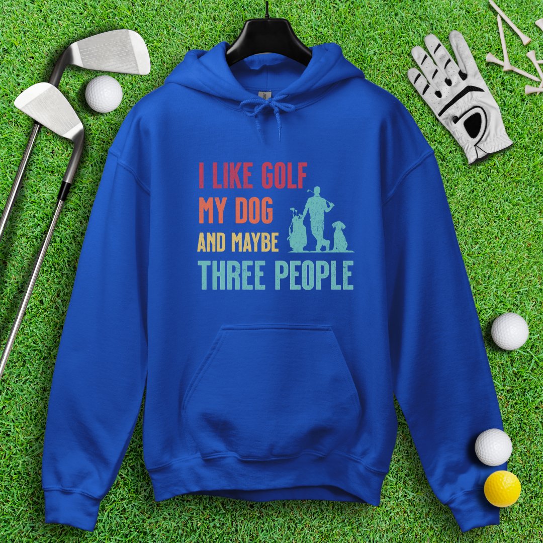 Golf, Dog, and Maybe 3 People Hoodie - TeeHee Golf Gear