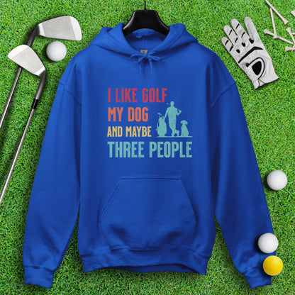 Golf, Dog, and Maybe 3 People Hoodie - TeeHee Golf Gear