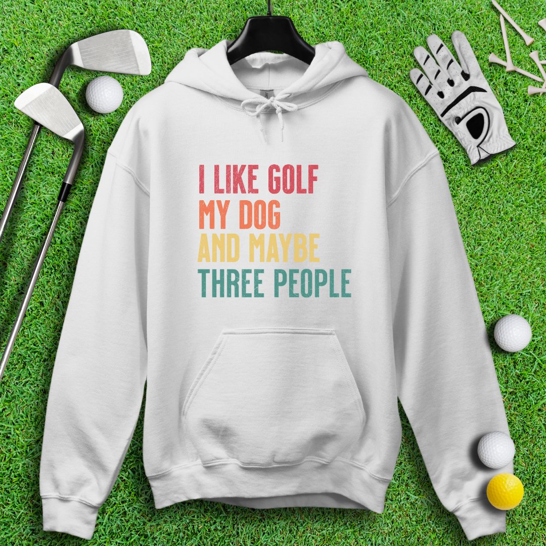 Golf, Dog, and Maybe 3 People Hoodie - TeeHee Golf Gear