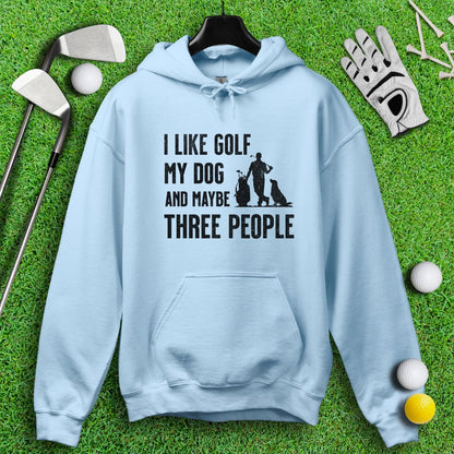 Golf, Dog, and Maybe 3 People Hoodie - TeeHee Golf Gear