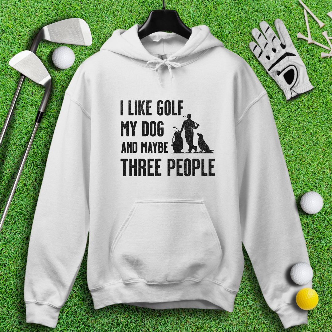 Golf, Dog, and Maybe 3 People Hoodie - TeeHee Golf Gear