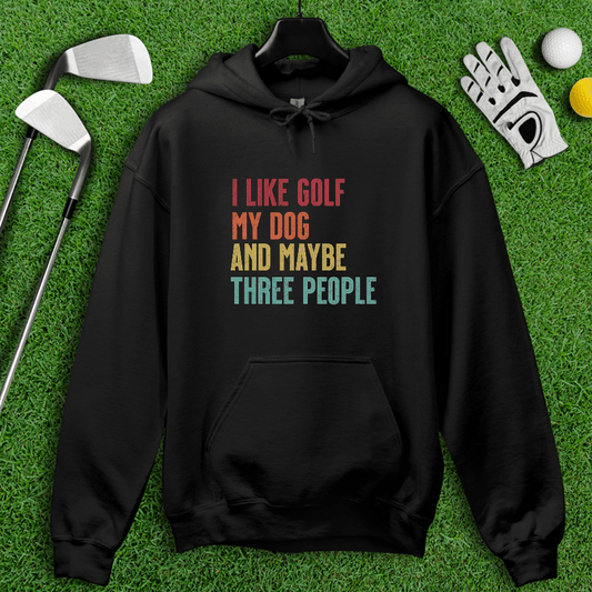 Golf, Dog, and Maybe 3 People Hoodie - TeeHee Golf Gear