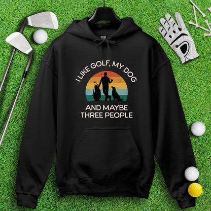 Golf, Dog, and Maybe 3 People Hoodie - TeeHee Golf Gear