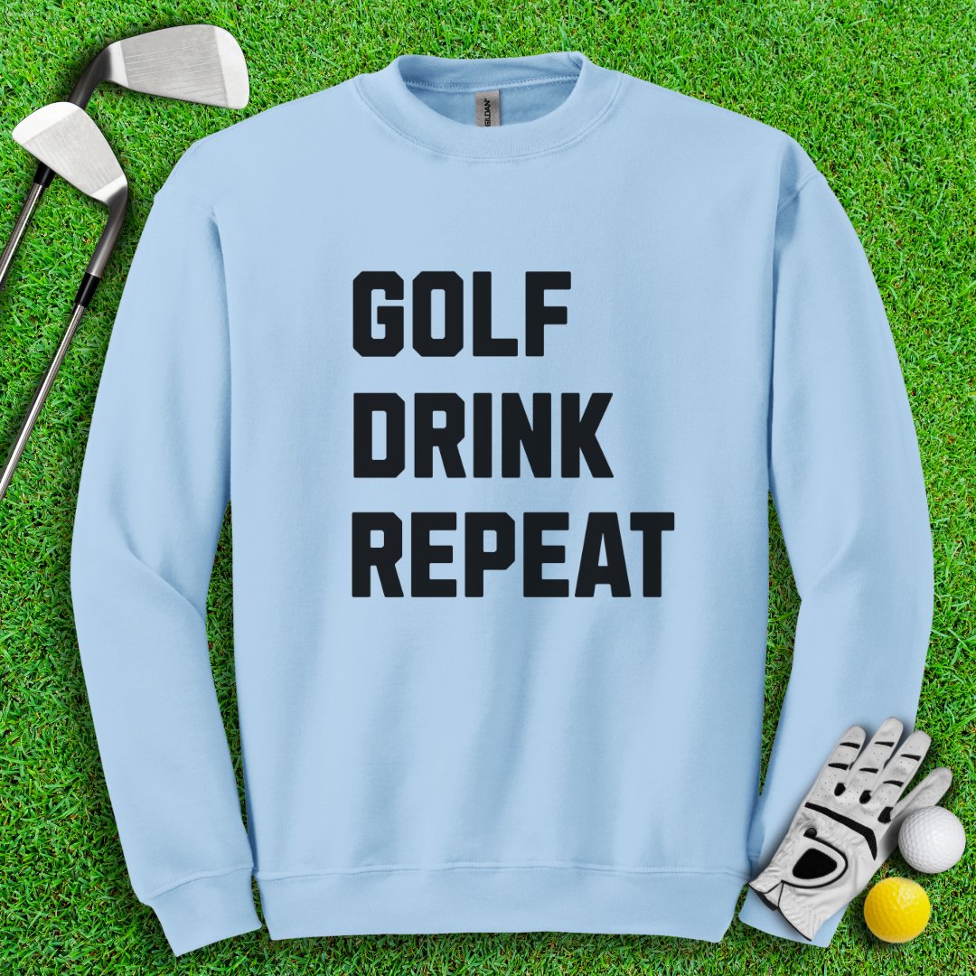 Golf Drink Repeat Crewneck - TeeHee Golf Gear