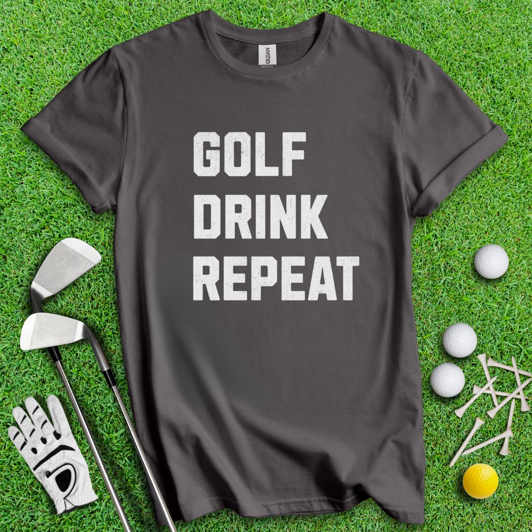 Golf Drink Repeat T-Shirt - TeeHee Golf Gear