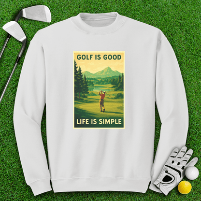 Golf Is Good, Life Is Simple Crewneck - TeeHee Golf Gear