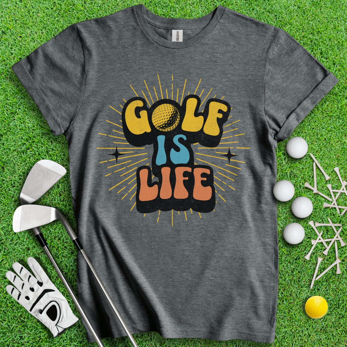 Golf Is Life T - Shirt - TeeHee Golf Gear