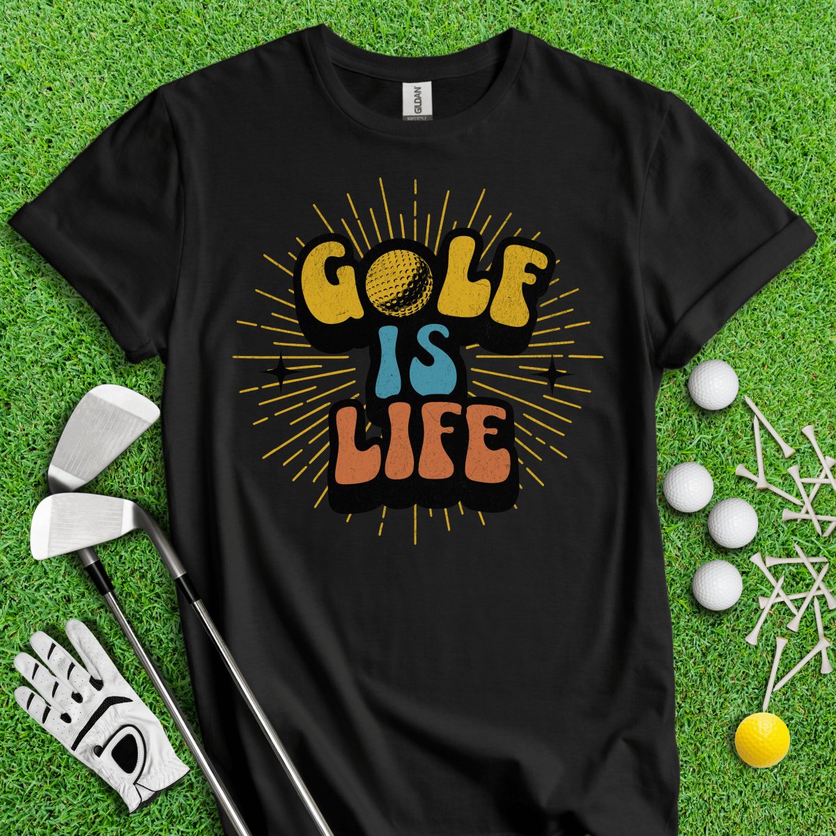 Golf Is Life T - Shirt - TeeHee Golf Gear