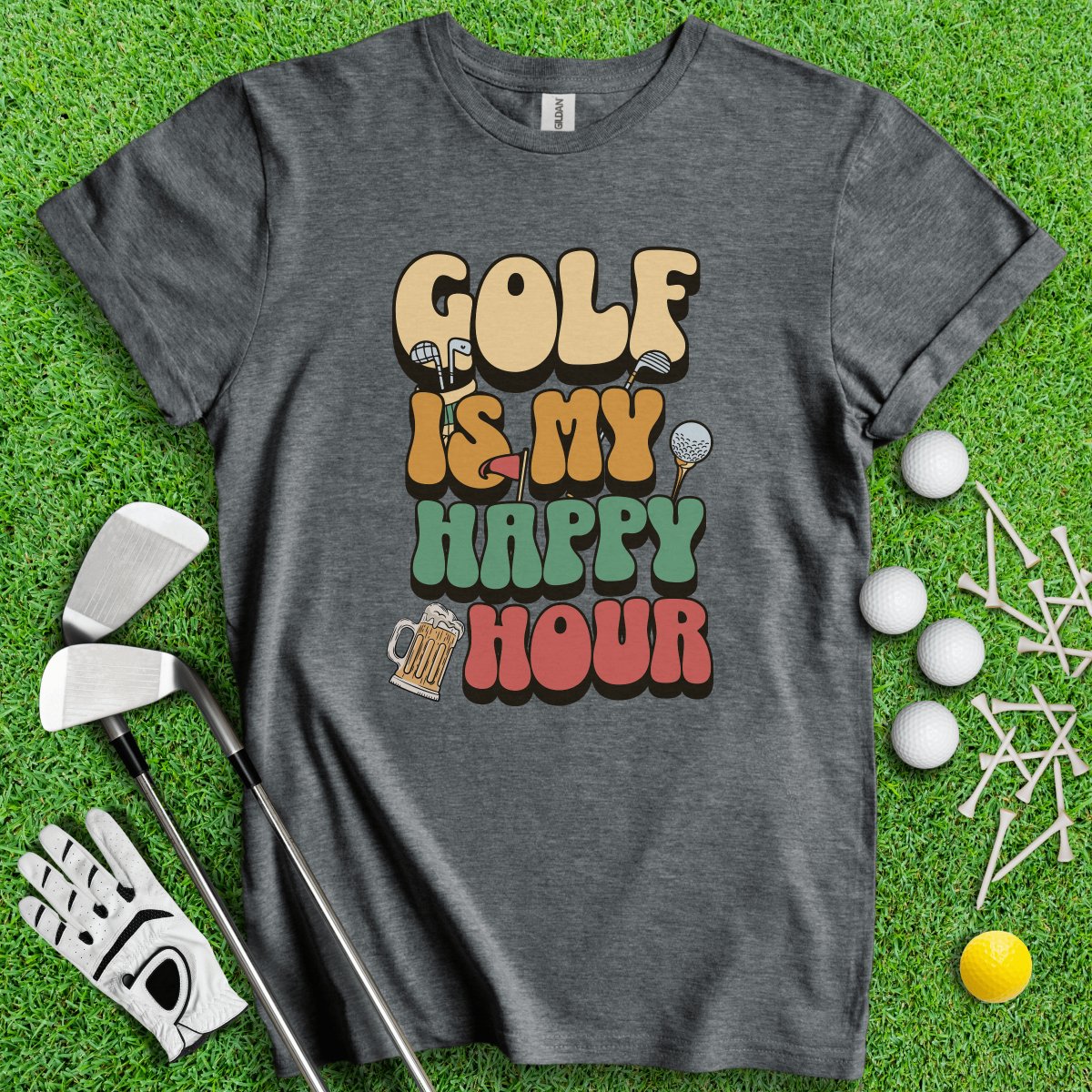 Golf is My Happy Hour T - Shirt - TeeHee Golf Gear