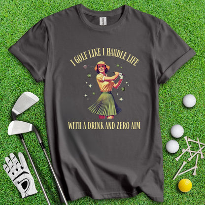 Golf Like Handle Life Retro T-Shirt - TeeHee Golf Gear