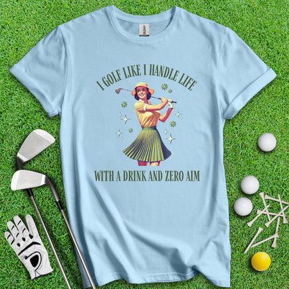 Golf Like Handle Life Retro T-Shirt - TeeHee Golf Gear