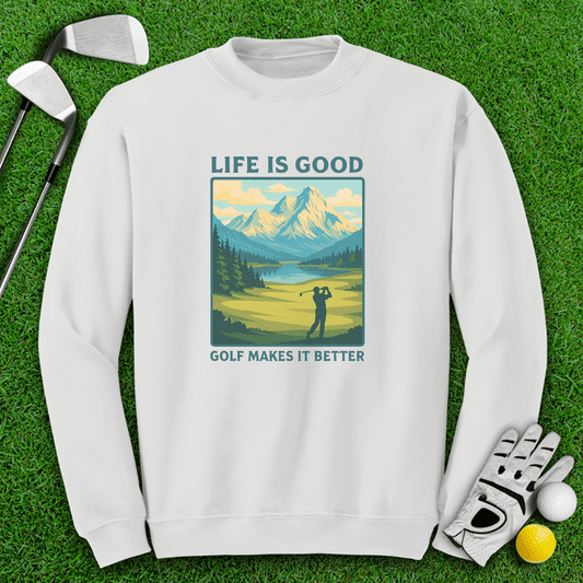 Golf Makes Life Better Crewneck - TeeHee Golf Gear