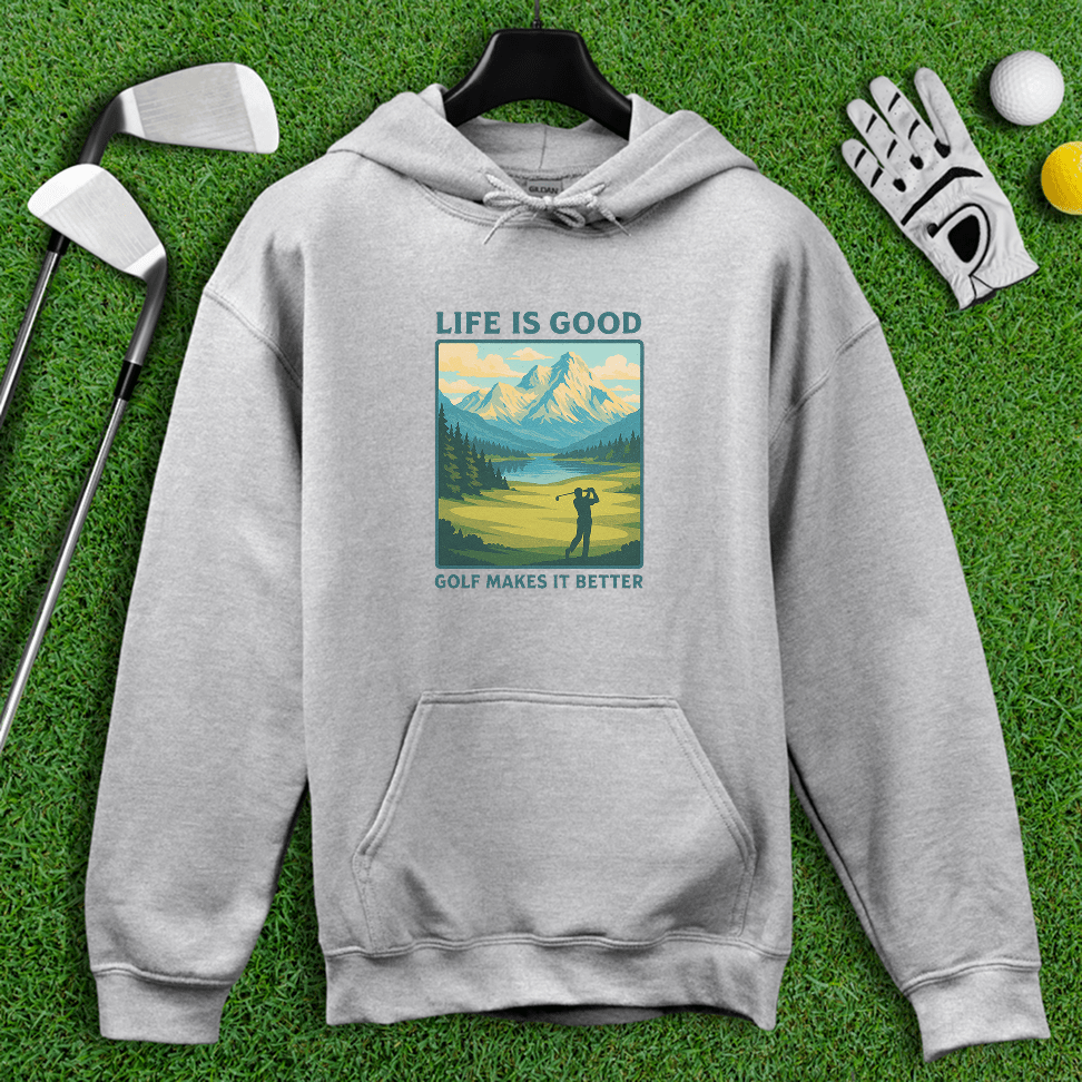 Golf Makes Life Better Hoodie - TeeHee Golf Gear