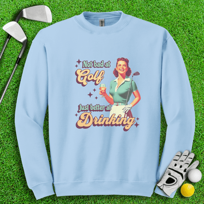 Golf Okay, Drinks Excellent Crewneck - TeeHee Golf Gear