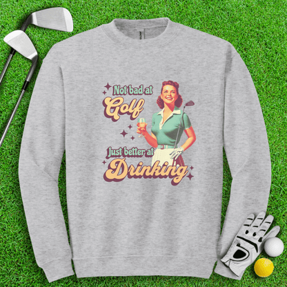 Golf Okay, Drinks Excellent Crewneck - TeeHee Golf Gear