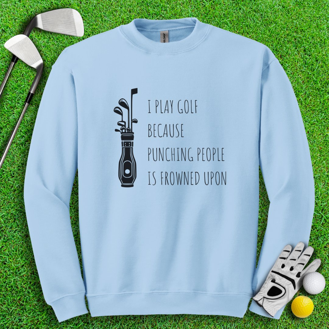 Golf Over Punching People Crewneck - TeeHee Golf Gear