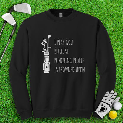 Golf Over Punching People Crewneck - TeeHee Golf Gear