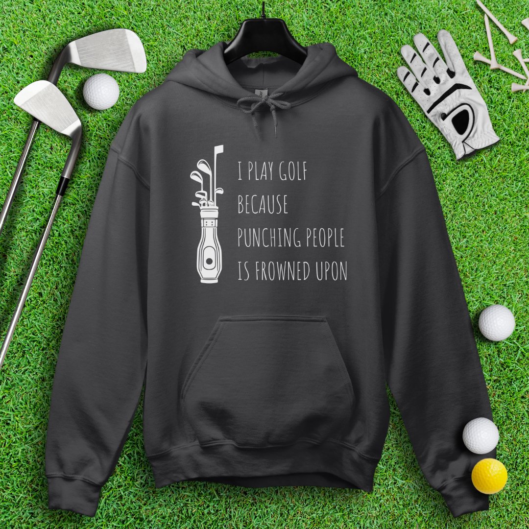 Golf Over Punching People Hoodie - TeeHee Golf Gear