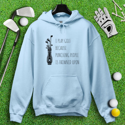 Golf Over Punching People Hoodie - TeeHee Golf Gear