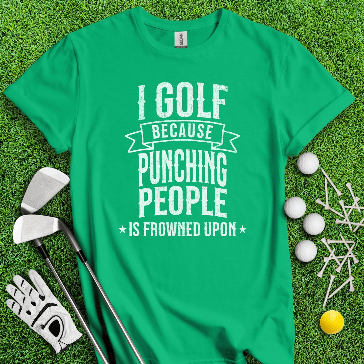 Golf Over Punching People T - Shirt - TeeHee Golf Gear