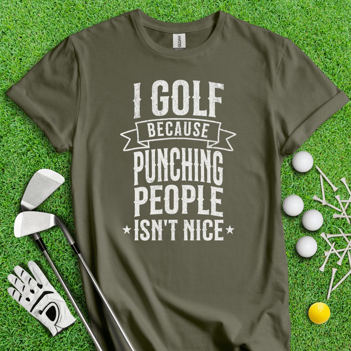 Golf Over Punching People T - Shirt - TeeHee Golf Gear