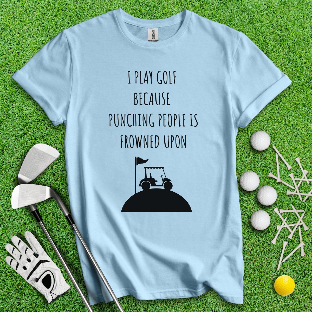 Golf Over Punching People T - Shirt - TeeHee Golf Gear