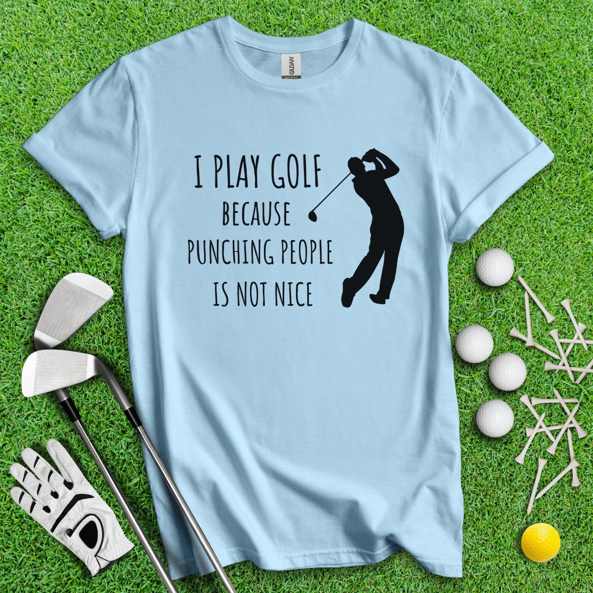 Golf Over Punching People T - Shirt - TeeHee Golf Gear