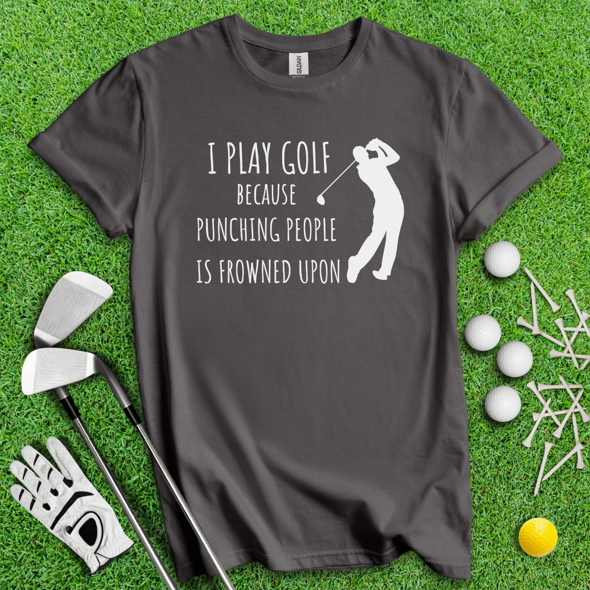 Golf Over Punching People T - Shirt - TeeHee Golf Gear