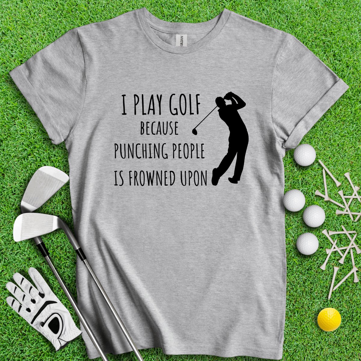 Golf Over Punching People T - Shirt - TeeHee Golf Gear