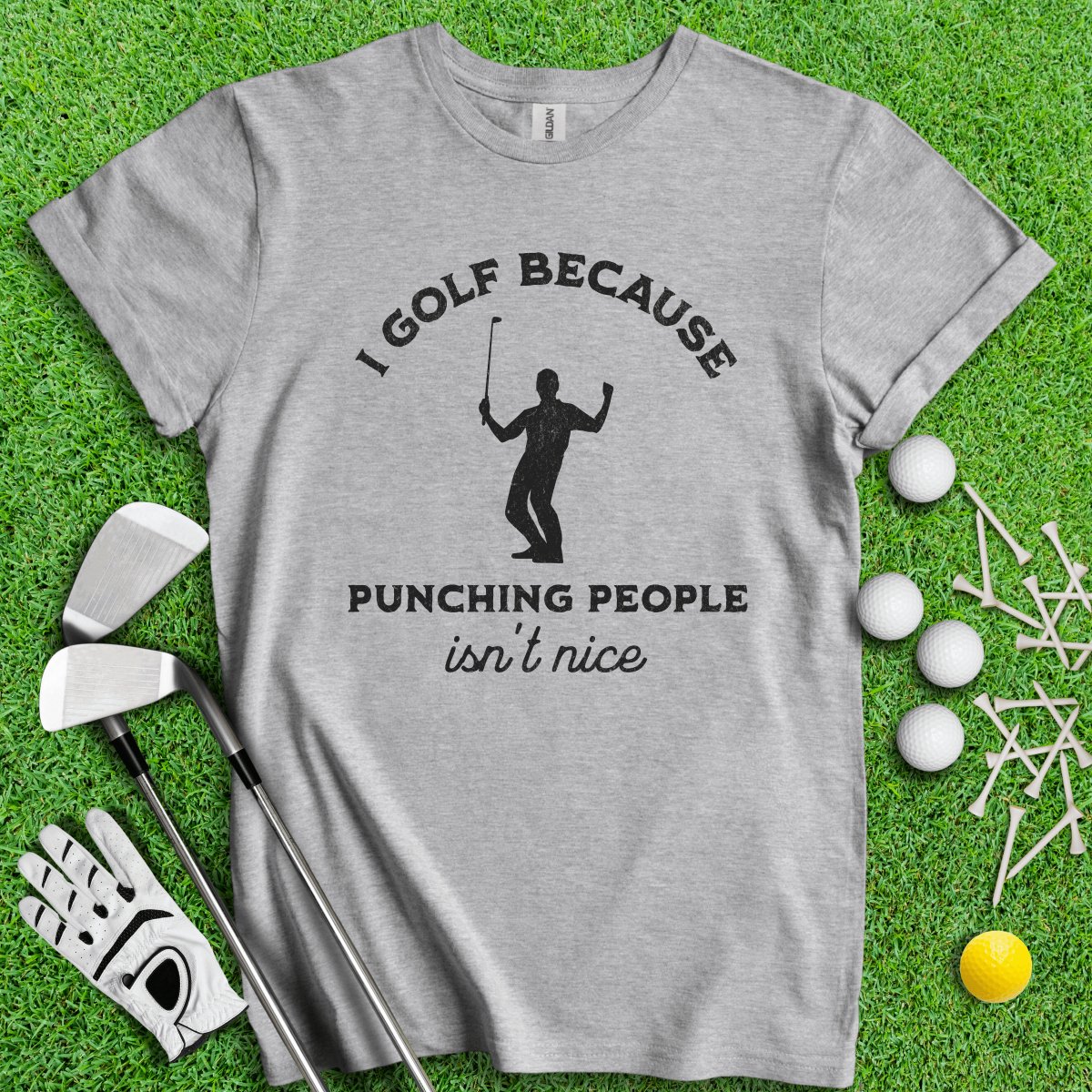 Golf Over Punching People T - Shirt - TeeHee Golf Gear