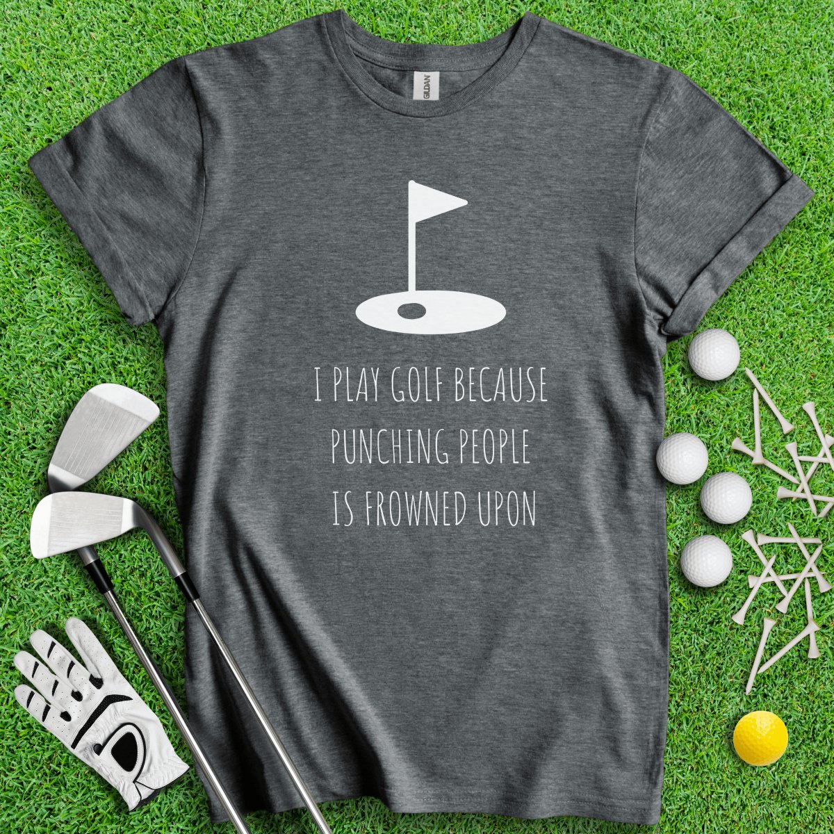 Golf Over Punching People T - Shirt - TeeHee Golf Gear