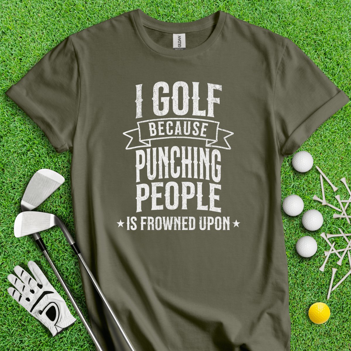 Golf Over Punching People T - Shirt - TeeHee Golf Gear