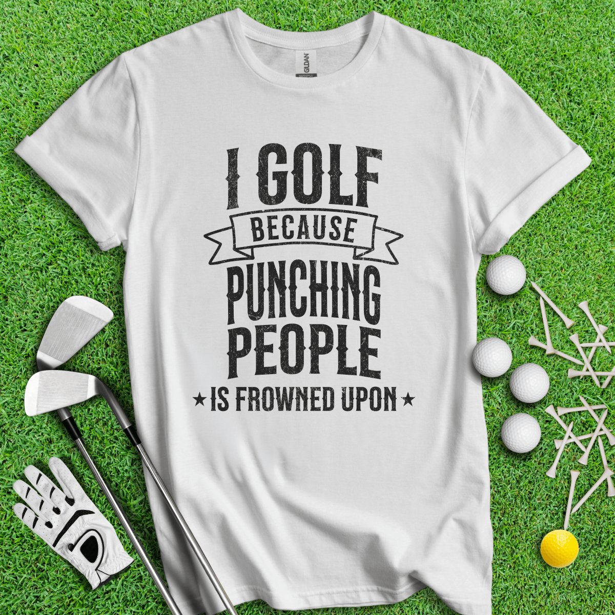 Golf Over Punching People T - Shirt - TeeHee Golf Gear