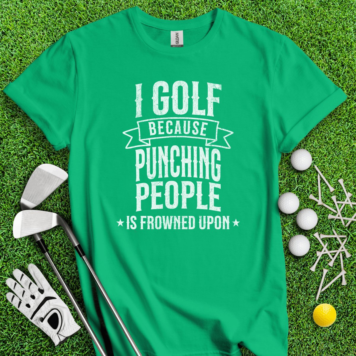 Golf Over Punching People T - Shirt - TeeHee Golf Gear