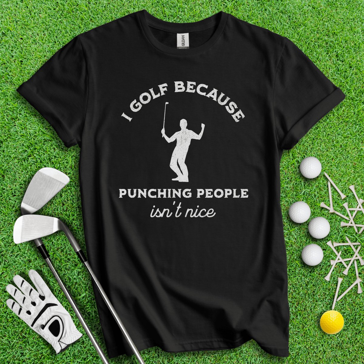 Golf Over Punching People T - Shirt - TeeHee Golf Gear