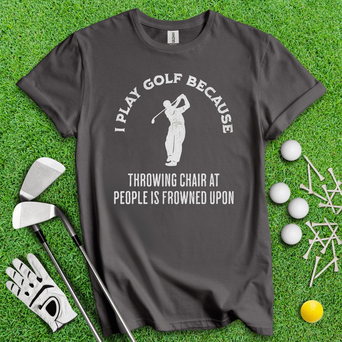 Golf Over Throwing Chair At People T - Shirt - TeeHee Golf Gear